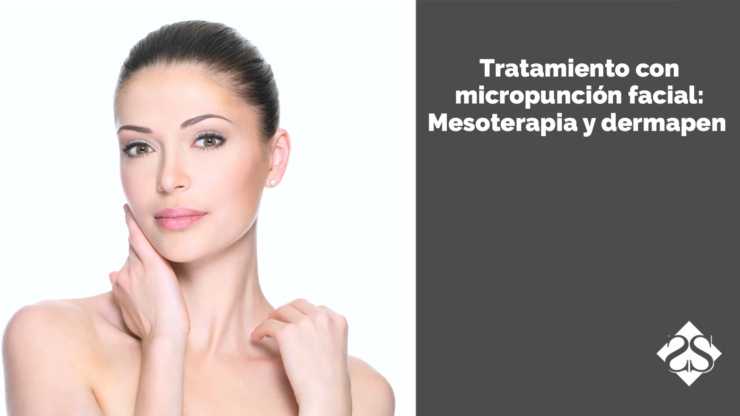 Tratamiento con micropunción facial: Mesoterapia y Dermapen
